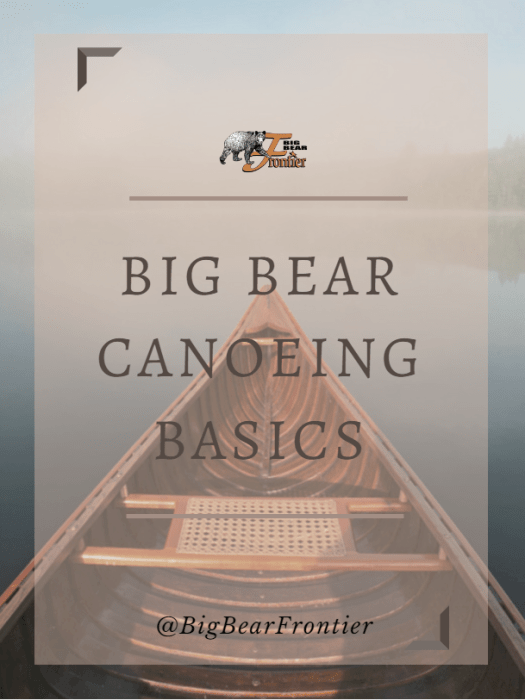 Big Bear Canoeing Basics 