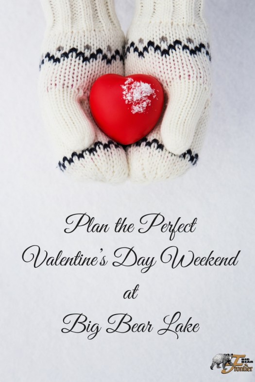 valentine’s day weekend big bear lake